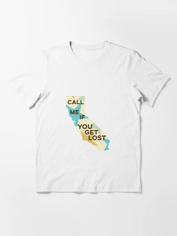 Call-Me-if-You-Get-Lost-–-California-graphic-Essential-T-Shirt.webp